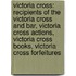 Victoria Cross: Recipients Of The Victoria Cross And Bar, Victoria Cross Actions, Victoria Cross Books, Victoria Cross Forfeitures