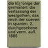 Die Kï¿½Nige Der Germanen: Die Verfassung Der Westgothen, Das Reich Der Sueven In Spanien. 2. Durchgesehene Und Verm. Aufl. 1885