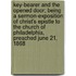 Key-Bearer And The Opened Door; Being A Sermon-Exposition Of Christ's Epistle To The Church Of Philadelphia, Preached June 21, 1868