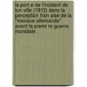 La Port E De L'Incident De Lun Ville (1913) Dans La Perception Fran Aise De La "Menace Allemande" Avant La Premi Re Guerre Mondiale door Eva Avrillon