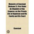 Memoirs Of Constant (Volume 2); First Valet De Chambre Of The Emperor, On The Private Life Of Napoleon And His Family And His Court