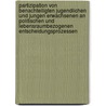 Partizipation Von Benachteiligten Jugendlichen Und Jungen Erwachsenen An Politischen Und Lebensraumbezogenen Entscheidungsprozessen by Markus Kirch