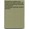 Precalculus: Graphs And Models (Recover), Books A La Carte Plus Graphing Calculator Manual And Mymathlab/Mystatlab Student Access K door Marvin L. Bittinger