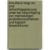 Simultane Losgr En- Und Reihenfolgeplanung Unter Ber Cksichtigung Von Mehrstufigen Produktionsverfahren Und Kapazit Tsrestriktionen by Daniela Wemmel