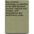 The Universal Anthology; A Collection Of The Best Literature, Ancient, Medi]Val And Modern, With Biographical And Explanatory Notes