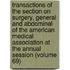 Transactions Of The Section On Surgery, General And Abdominal Of The American Medical Association At The Annual Session (Volume 69)