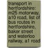 Transport In Hertfordshire: M25 Motorway, A10 Road, List Of Bus Routes In Hertfordshire, Baker Street And Waterloo Railway, A1 Road