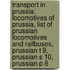 Transport In Prussia: Locomotives Of Prussia, List Of Prussian Locomotives And Railbuses, Prussian T 9, Prussian S 10, Prussian P 8