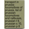 Transport In Prussia: Locomotives Of Prussia, List Of Prussian Locomotives And Railbuses, Prussian T 9, Prussian S 10, Prussian P 8 by Source Wikipedia