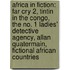 Africa In Fiction: Far Cry 2, Tintin In The Congo, The No. 1 Ladies' Detective Agency, Allan Quatermain, Fictional African Countries
