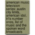 American Music Television Series: Austin City Limits, American Idol, Trl's Number Ones, List Of Music And The Spoken Word Broadcasts