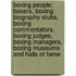 Boxing People: Boxers, Boxing Biography Stubs, Boxing Commentators, Boxing Judges, Boxing Managers, Boxing Museums And Halls Of Fame