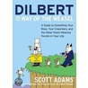 Dilbert And The Way Of The Weasel: A Guide To Outwitting Your Boss, Your Coworkers, And The Other Pants-Wearing Ferrets In Your Life by Scott Adams