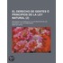 El Derecho De Gentes ? Principios De La Ley Natural (2); Aplicados A La Conducta Y A Los Negocios De Las Naciones Y De Los Soberanos