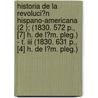 Historia De La Revoluci?n Hispano-americana (2 ); (1830. 572 P., [7] H. De L?m. Pleg.) - T. Iii (1830. 631 P., [4] H. De L?m. Pleg.) door Mariano Torrente