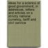 Ideas For A Science Of Good Government, In Addresses, Letters And Articles On A Strictly National Currency, Tariff And Civil Service