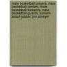 Male Basketball Players: Male Basketball Centers, Male Basketball Forwards, Male Basketball Guards, Kareem Abdul-Jabbar, Jon Scheyer door Source Wikipedia