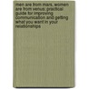 Men Are From Mars, Women Are From Venus: Practical Guide For Improving Communication And Getting What You Want In Your Relationships door PhD Gray John