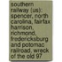 Southern Railway (Us): Spencer, North Carolina, Fairfax Harrison, Richmond, Fredericksburg And Potomac Railroad, Wreck Of The Old 97