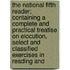 The National Fifth Reader; Containing A Complete And Practical Treatise On Elocution, Select And Classified Exercises In Reading And