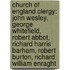 Church Of England Clergy: John Wesley, George Whitefield, Robert Abbot, Richard Harris Barham, Robert Burton, Richard William Enraght