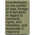 Commentaries On The Conflict Of Laws; Foreign And Domestic, In Regard To Contracts, Rights, And Remedies, And Especially In Regard To