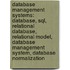 Database Management Systems: Database, Sql, Relational Database, Relational Model, Database Management System, Database Normalization