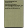 Didaktische Literatur Mathematik: Basiskompetenzen Mathematik Für Den Alltag Und Berufseinstieg Am Ende Der Allgemeinen Schulpflicht door Alexander Wynands