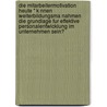 Die Mitarbeitermotivation Heute " K Nnen Weiterbildungsma Nahmen Die Grundlage Fur Effektive Personalentwicklung Im Unternehmen Sein? door Spyros Kellidis