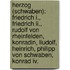 Herzog (schwaben): Friedrich I., Friedrich Ii., Rudolf Von Rheinfelden, Konradin, Liudolf, Heinrich, Philipp Von Schwaben, Konrad Iv.
