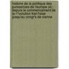 Histoire De La Politique Des Puissances De L'Europe (4); Depuis Le Commencement De La R?Volution Fran?Aise Jusqu'Au Congr's De Vienne door Francois Etienne Paoli-Chagny