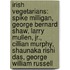 Irish Vegetarians: Spike Milligan, George Bernard Shaw, Larry Mullen, Jr., Cillian Murphy, Shaunaka Rishi Das, George William Russell