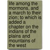 Life Among The Mormons, And A March To Their Zion; To Which Is Added A Chapter On The Indians Of The Plains And Mountains Of The West door William Elkanah Waters