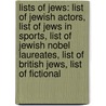 Lists Of Jews: List Of Jewish Actors, List Of Jews In Sports, List Of Jewish Nobel Laureates, List Of British Jews, List Of Fictional door Source Wikipedia