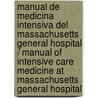 Manual de Medicina Intensiva del Massachusetts General Hospital / Manual of Intensive Care Medicine at Massachusetts General Hospital by Luca M. Bigatello