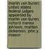 Martin Van Buren: United States Federal Judges Appointed By Martin Van Buren, Richard Mentor Johnson, Mahlon Dickerson, John Y. Mason
