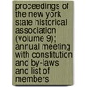 Proceedings Of The New York State Historical Association (Volume 9); Annual Meeting With Constitution And By-Laws And List Of Members door New York State Historical Association