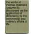 The Works Of Thomas Chalmers (Volume 6); Discourses On The Application Of Christianity To The Commercial And Ordinary Affairs Of Life