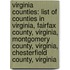 Virginia Counties: List Of Counties In Virginia, Fairfax County, Virginia, Montgomery County, Virginia, Chesterfield County, Virginia