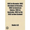 1992 In Oceania: 1992 Elections In Oceania, 1992 In American Samoa, 1992 In Australia, 1992 In Fiji, 1992 In Guam, 1992 In New Zealand by Source Wikipedia