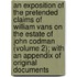 An Exposition Of The Pretended Claims Of William Vans On The Estate Of John Codman (Volume 2); With An Appendix Of Original Documents