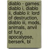 Diablo - Games: Diablo I, Diablo Ii, Diablo Ii: Lord Of Destruction, Diablo Iii, Mods, Animals, Anvil Of Fury, Apocalypse, Berserk, Bl door Source Wikia