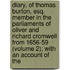 Diary, Of Thomas Burton, Esq. Member In The Parliaments Of Oliver And Richard Cromwell From 1656-59 (Volume 2); With An Account Of The