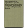 Griechische Sprache: Altgriechische Sprache, Sprachvergleich Anhand Des Vaterunsers, Neugriechische Sprache, Mittelgriechische Sprache by Quelle Wikipedia