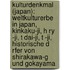 Kulturdenkmal (Japan): Weltkulturerbe In Japan, Kinkaku-Ji, H Ry -Ji, T Dai-Ji, T -Ji, Historische D Rfer Von Shirakawa-G Und Gokayama