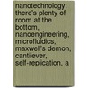 Nanotechnology: There's Plenty Of Room At The Bottom, Nanoengineering, Microfluidics, Maxwell's Demon, Cantilever, Self-Replication, A door Source Wikipedia