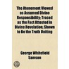 The Atonement Viewed As Assumed Divine Responsibility; Traced As The Fact Attested In Divine Revelation; Shown To Be The Truth Uniting door George Whitefield Samson