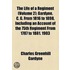 The Life Of A Regiment (Volume 2); Gardyne, C. G. From 1816 To 1898, Including An Account Of The 75Th Regiment From 1787 To 1881. 1903
