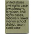 United States Civil Rights Case Law: Plessy V. Ferguson, Civil Rights Cases, Robbins V. Lower Merion School District, Jason Scott Case