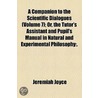 A Companion To The Scientific Dialogues (Volume 7); Or, The Tutor's Assistant And Pupil's Manual In Natural And Experimental Philosophy by Jeremiah Joyce